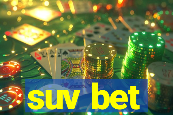 suv bet